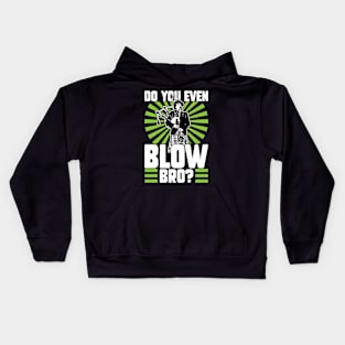 Do You Even Blow Bro - Bagpiper Kids Hoodie